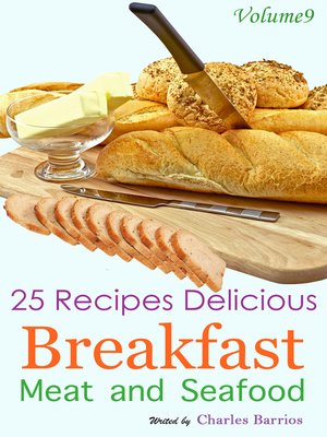 cover image of 25 Recipes Delicious Breakfast Meat and Seafood Volume 9
